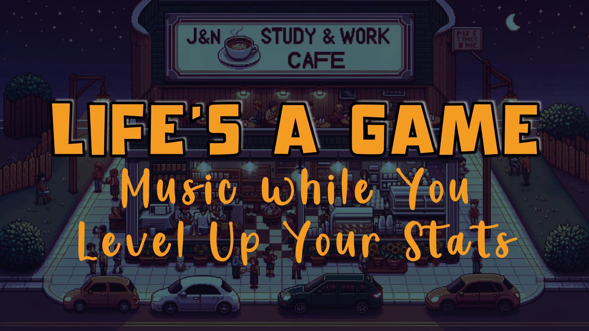 Life's A Game: Music while You Level Up Your Stats 🎮